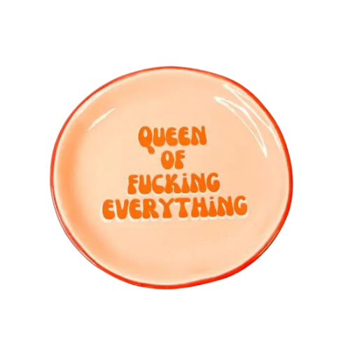 Queen Of Fucking Everything Round Trinket Tray