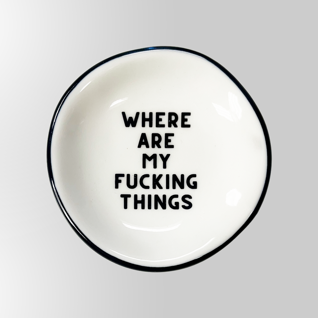 Where Are My Fucking Things Ring Dish