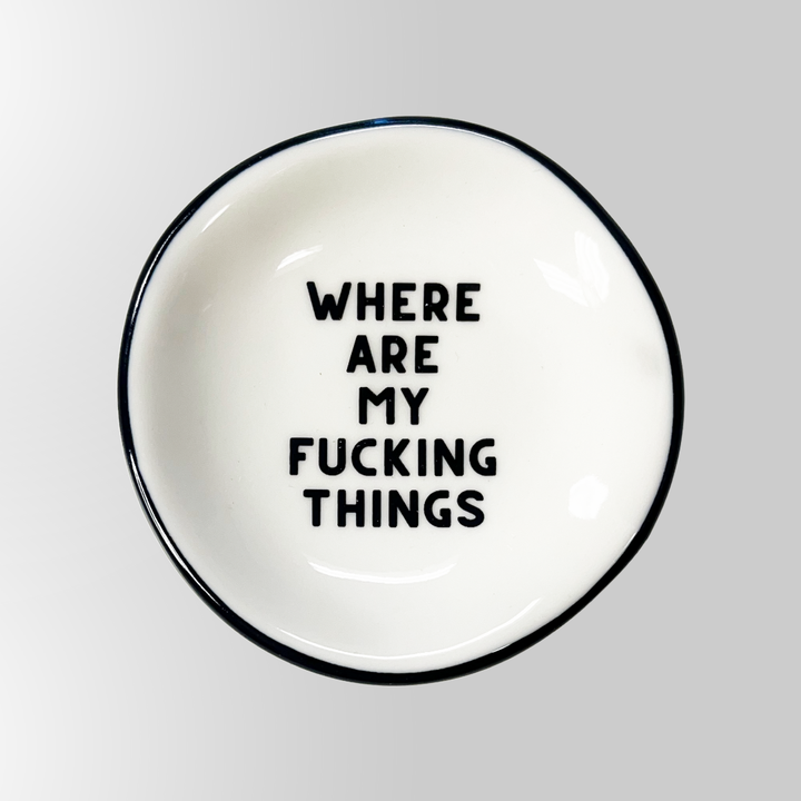 Where Are My Fucking Things Ring Dish