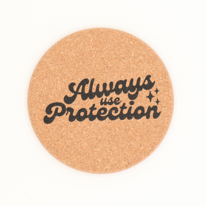 Always Use Protection Cork Coaster