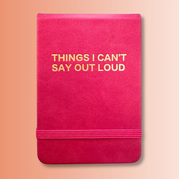 Things I Can’t Say Out Loud - Leatherette Pocket Journal