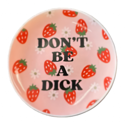Don't Be A Dick Round Trinket Tray