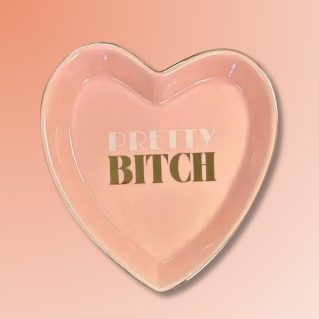 Pretty Bitch Heart Shaped Trinket Tray