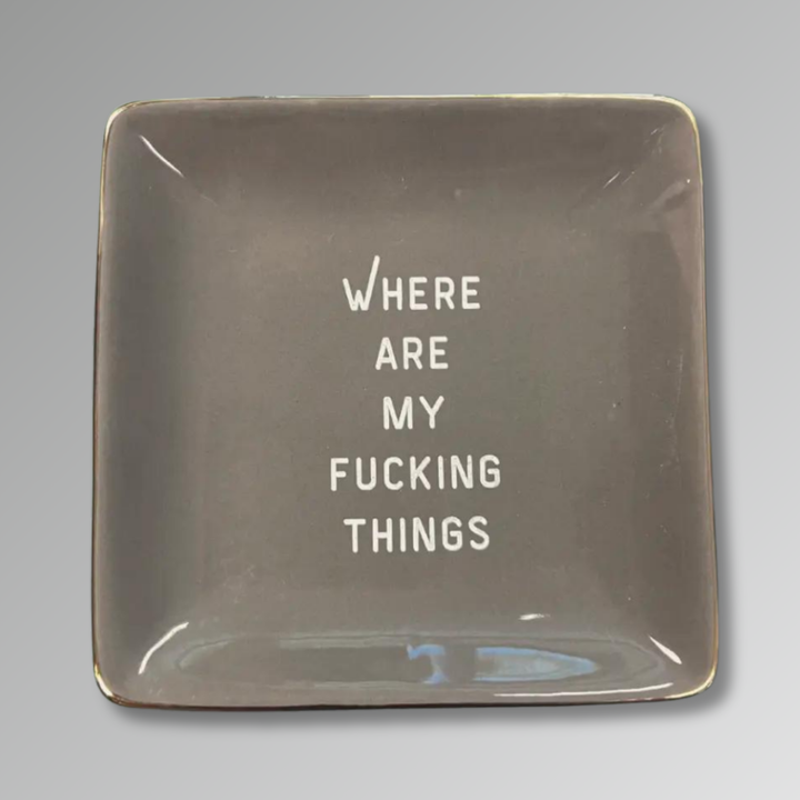Where Are My Fucking Things Square Trinket Tray
