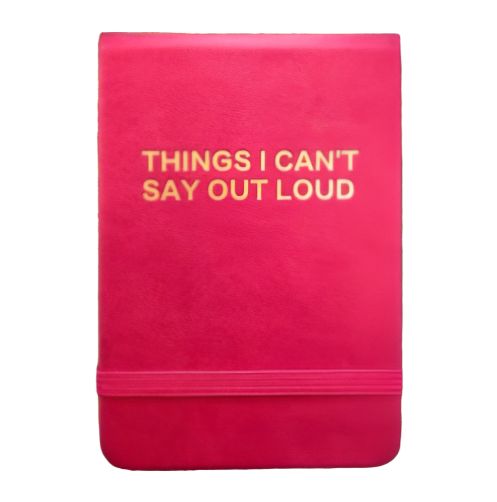 Things I Can’t Say Out Loud - Leatherette Pocket Journal