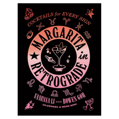 Margarita in Retrograde: Cocktails for Every Sign