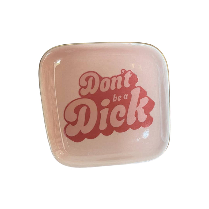 Don't Be a Dick Trinket Boho Jewelry Dish Ceramics Tray
