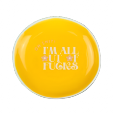 Oh Shit! I'm All Out Of Fucks Round Trinket Tray